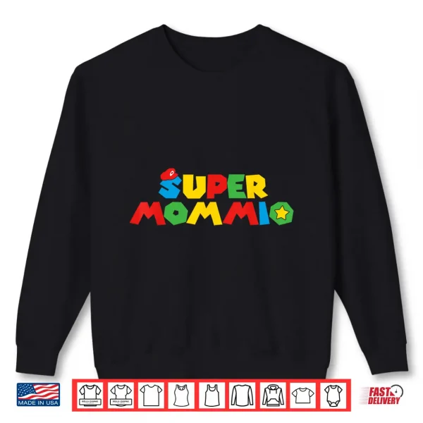 Super Gamer Mom Unleashed Celebrating Motherly Powers Shirt 2 Sweatshirt Super Gamer Mom Unleashed Celebrating Motherly Powers Shirt