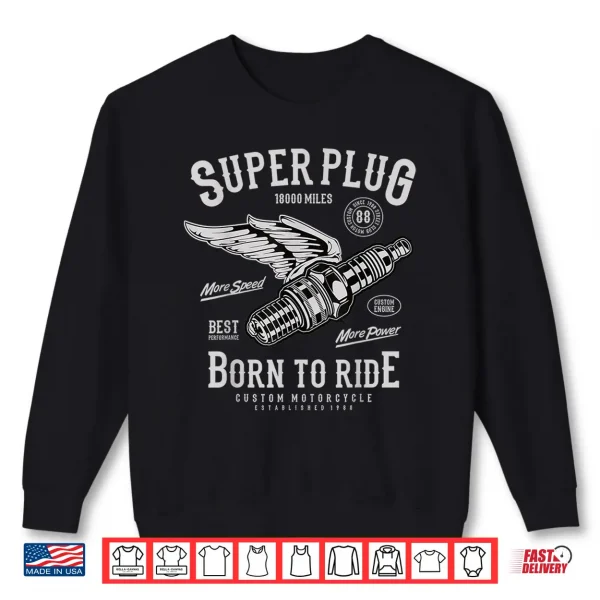 Sweatshirt Super Spark Plug Vintage Motorcycle Born to Ride Tshirt