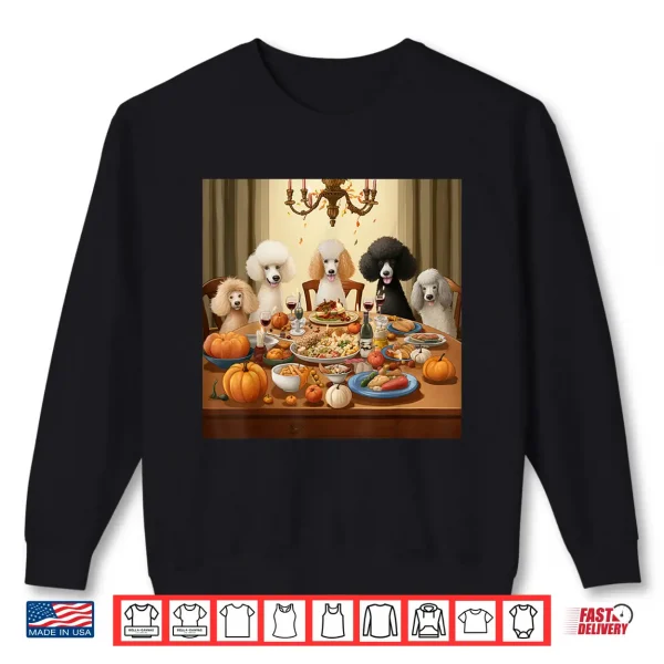 Sweatshirt Thanksgiving Poodle Poodle Thanksgiving Shirt