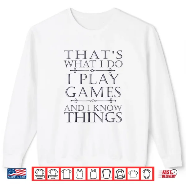 Sweatshirt Thats What I Do Game Shirt Funny Video Games Gift Top Tee