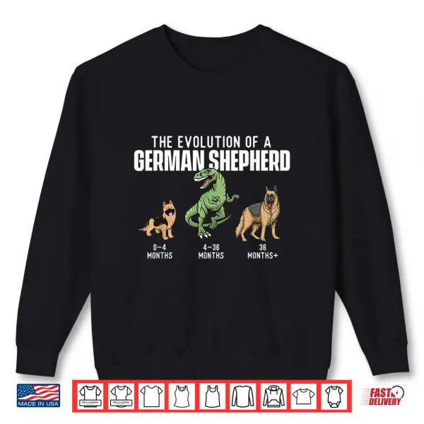 Sweatshirt The Evolution Of A German Shepherd Dog Owner Pet Lover Shirt