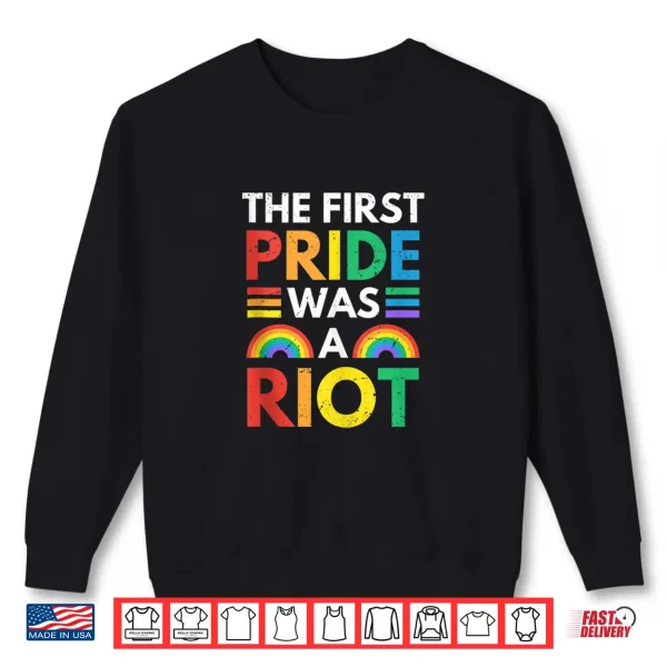 Sweatshirt The First Pride Was A Riot LGBTQ Subtle Pride Month 2021 Shirt