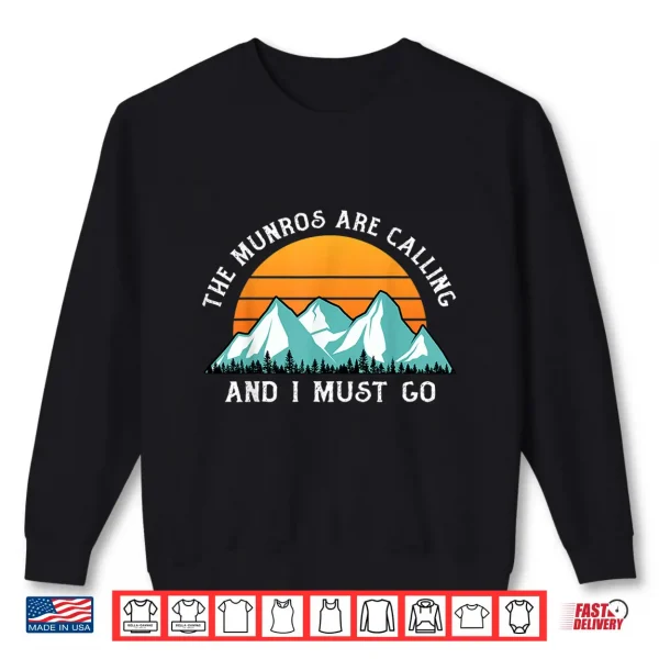 Sweatshirt The Munros Are Calling And I Must Go Munro Bagging Gifts Shirt