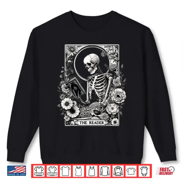 The Reader Skeleton Book Lover Tarot Card Reading Funny Book Shirt 2 Sweatshirt The Reader Skeleton Book Lover Tarot Card Reading Funny Book Shirt
