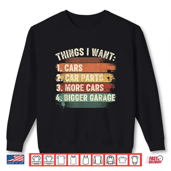 Sweatshirt Things I Want Car Parts Enthusiast Auto Mechanic Engine Shirt