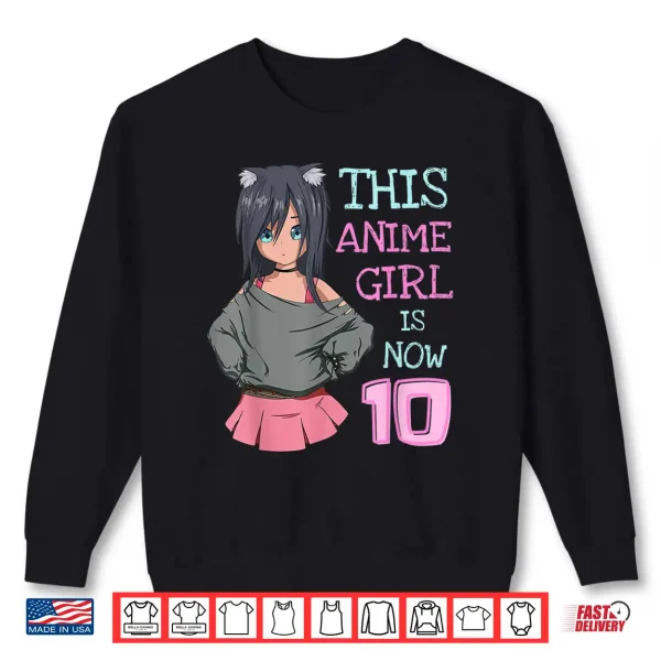 Sweatshirt This Anime Girl Is Now 10 Years Old Birthday Girl Kawaii Shirt