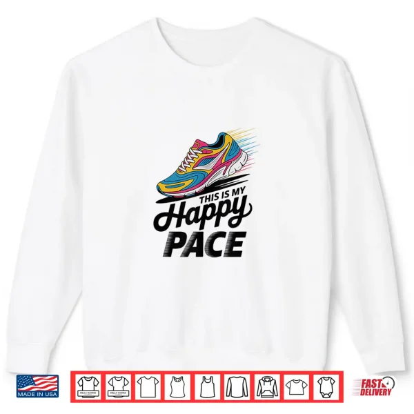 Sweatshirt This is My Happy Pace Funny Running for Men and Women Shirt