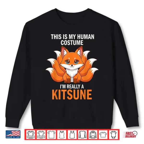 Sweatshirt This is My Human Costume Design Im Really A Kitsune Shirt