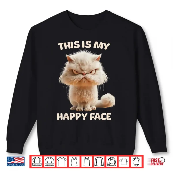 Sweatshirt This is my Happy Face Persian Cat Shirt