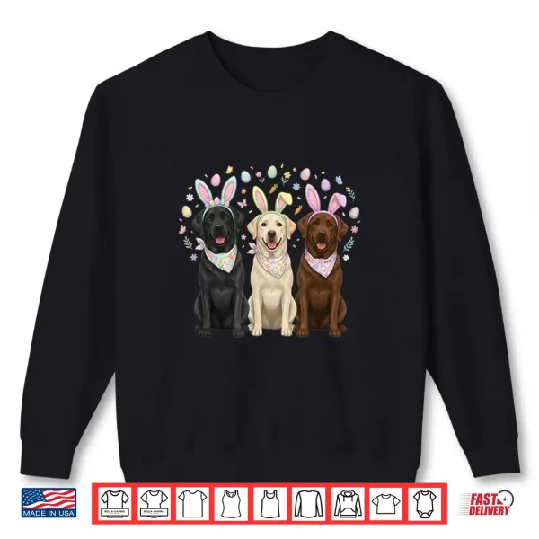Sweatshirt Three Labrador Retriever Easter Bunny Dog Lover Shirt