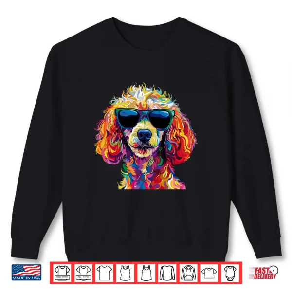 Sweatshirt Toy Poodle Lover Wearing Sunglasses Pop Art Funny Toy Poodle Shirt
