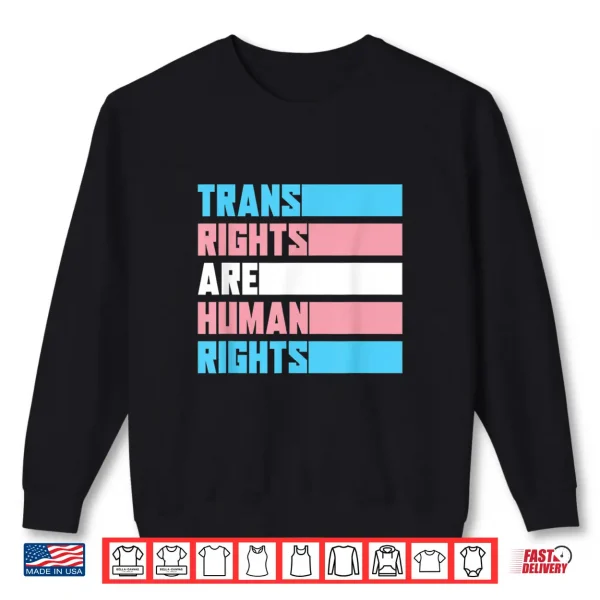 Sweatshirt Trans Rights Are Human Rights Pride Month Gift Transgender Shirt