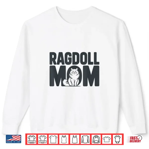 Sweatshirt Trendy Ragdoll Cat Mom Design for Kitten Lovers Shirt