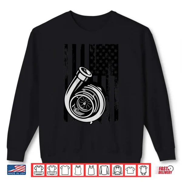 Sweatshirt Turbo Flag Patriotic American Car Enthusiast Racing Drifting Shirt