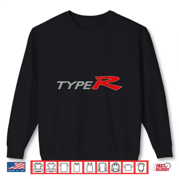 Sweatshirt Type R Car enthusiast Shirt