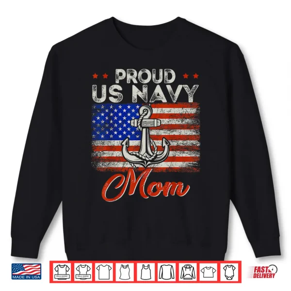 Sweatshirt US Na vy Proud Mother Proud US Na vy For Mom Veteran Day Shirt