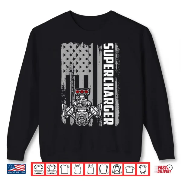 Sweatshirt USA Flag Supercharger American Drag Racing Engine Horsepower Shirt