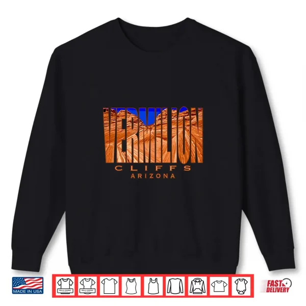 Sweatshirt Vermilion Cliffs Arizona Destination Desert Hiking Vacation Shirt