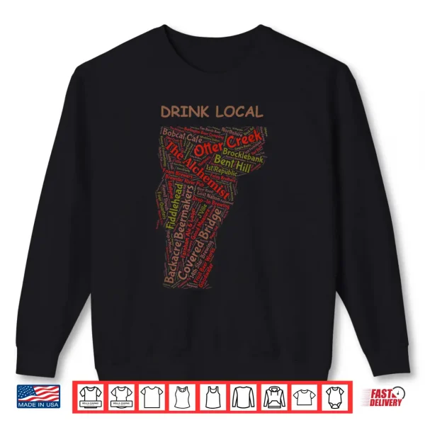 Sweatshirt Vermont Drink Local Craft Beer Breweries Shirt
