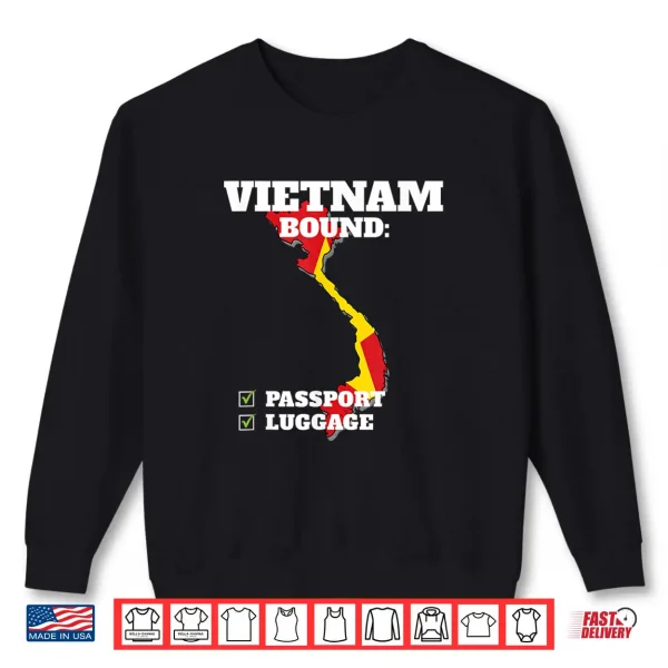 Sweatshirt Vietnam Bound Country Travel Vietnamese Flag Vacation Shirt