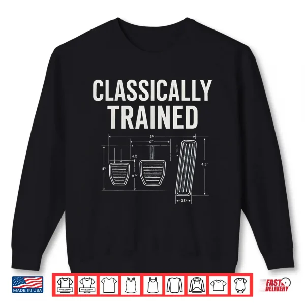 Sweatshirt Vintage Classically Trained Manual Blueprints Car Pedals Shirt