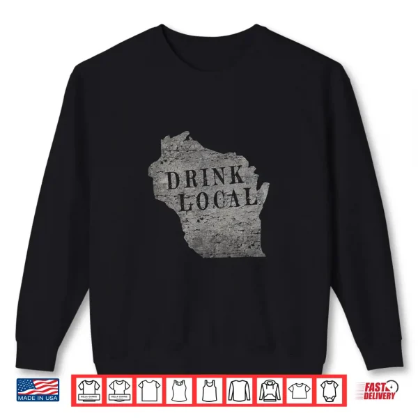 Sweatshirt Vintage Drink local craft beer Wisconsin Shirt
