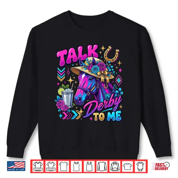 Sweatshirt Vintage Horse Racing Talk Derby Day to Me Derby Horse Shirt