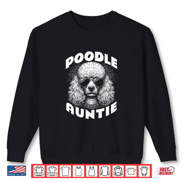 Sweatshirt Vintage Poodle Auntie Breeder Owner Shirt