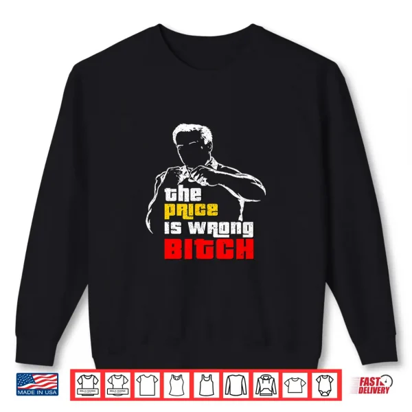 Sweatshirt Vintage The Price is Wrong Bitch Happy Bob Golf Movie TPIR Shirt
