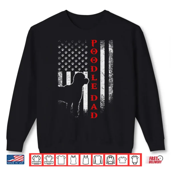 Sweatshirt Vintage USA American Flag Proud Poodle Dad Silhouette Funny Shirt