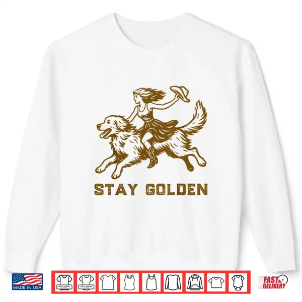Sweatshirt Vintage Western Cowgirl Riding Golden Retriever Stay Golden Shirt