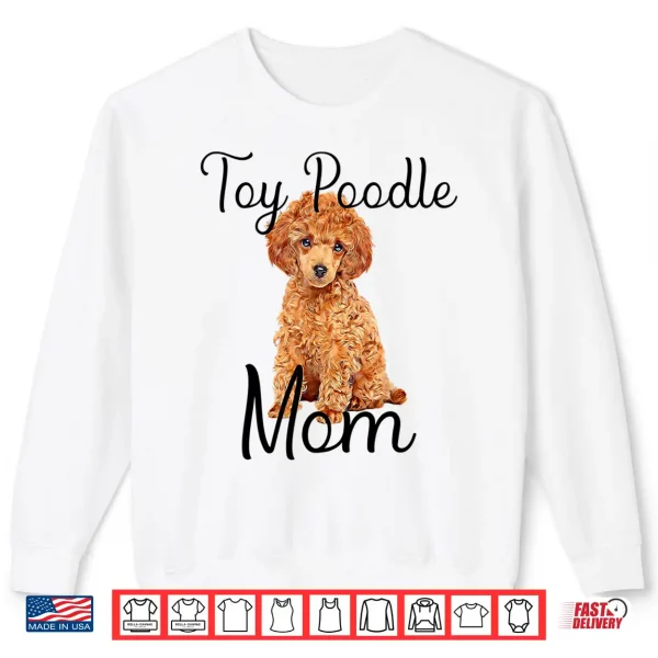 Sweatshirt Waffle Toy Poodle Dog Mom Toy Poodle Puppy Lover Womens Tee Shirt