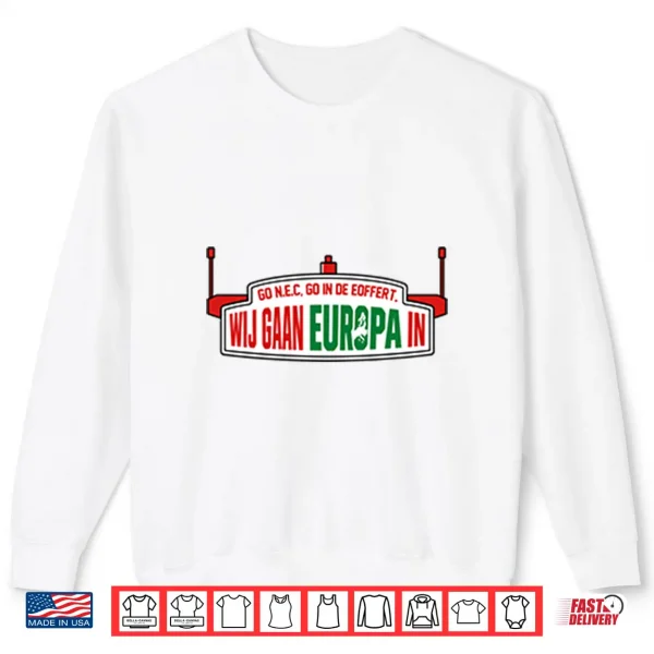 We Are Going To Europe Nec Nijmegen Shirt 2 Sweatshirt We Are Going To Europe NEC Nijmegen Shirt