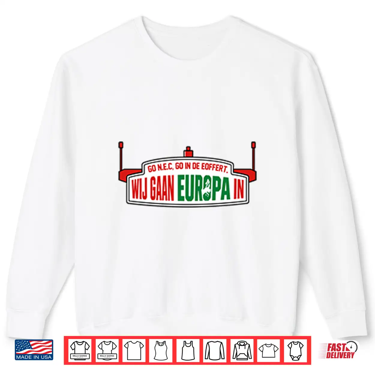 We Are Going To Europe Nec Nijmegen Shirt We Are Going To Europe Nec Nijmegen Shirt