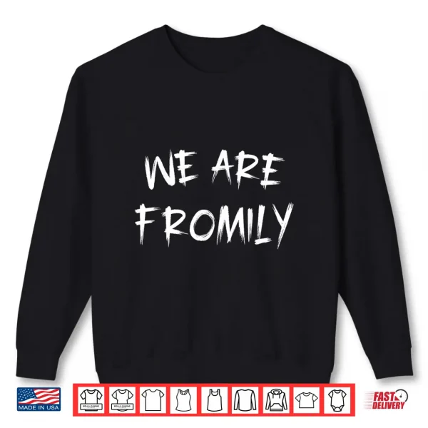 Sweatshirt We are Fromily Friends Like Family Retro Brush Stroke Shirt
