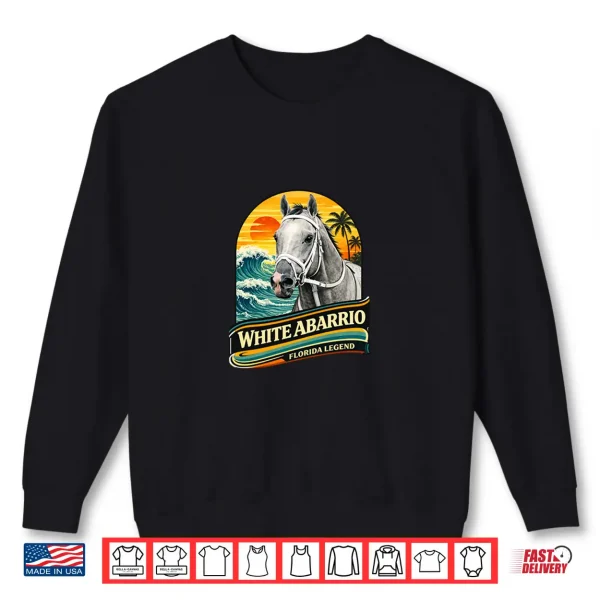 Sweatshirt What Abarrio Horse Horse Racing Santa Anita Del Mar Shirt
