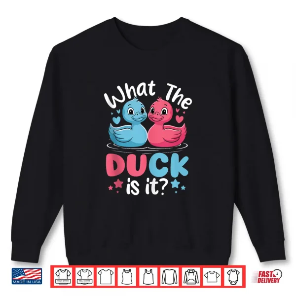 Sweatshirt What The Ducks is it Baby Gender Reveal Party Baby Shower Shirt