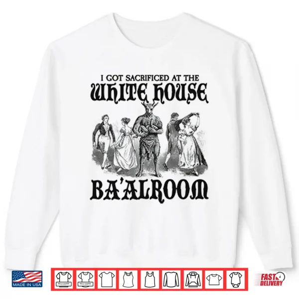 Sweatshirt White House Ballroom Event Shirt