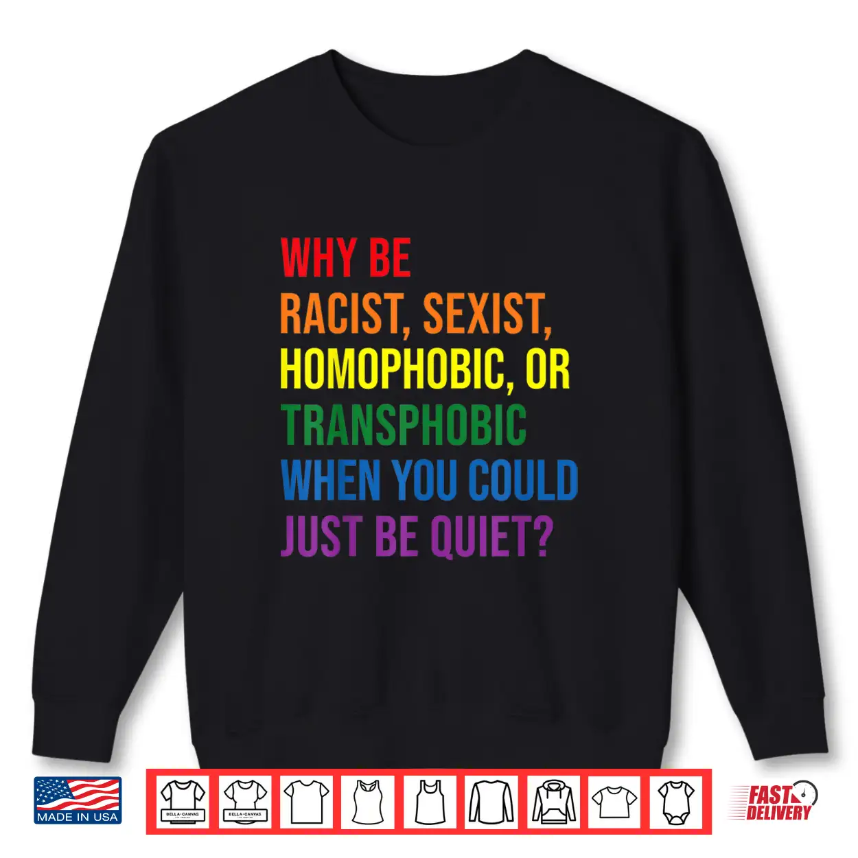 Why Be Racist Sexist Homophobic Transphobic Juneteenth Lgbtq Shirt Why Be Racist Sexist Homophobic Transphobic Juneteenth Lgbtq Shirt