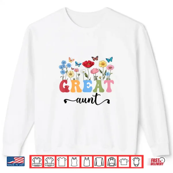 Sweatshirt Wildflowers Great Aunt Floral Mothers Day Great Aunt Shirt 1