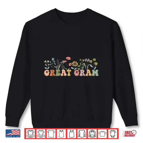 Sweatshirt Wildflowers Great Gram Floral Mothers Day Great Gram Shirt