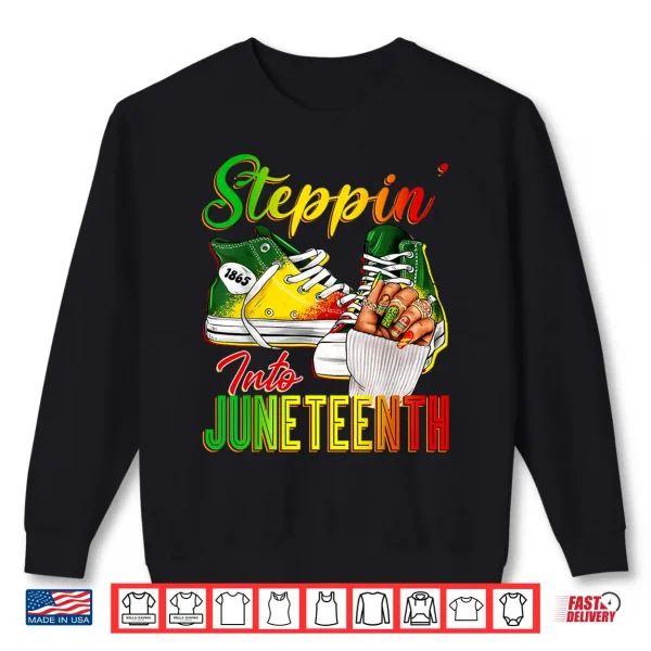 Sweatshirt Women Steppin Into Juneteenth Afro African Sneakers Girls Shirt
