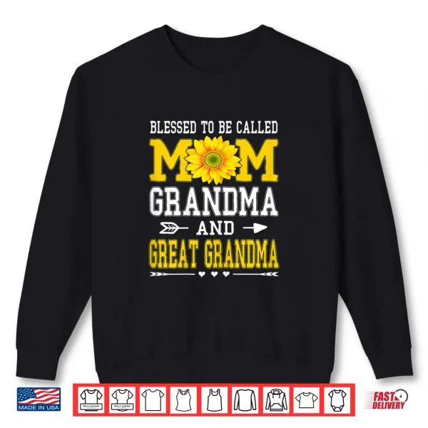 Womens Blessed To Be Called Mom Grandma Great Grandma Mother'S Day Shirt 2 Sweatshirt Womens Blessed To Be Called Mom Grandma Great Grandma Mothers Day Shirt