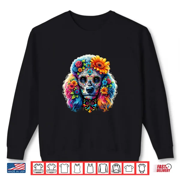 Sweatshirt Womens Cinco De Mayo Poodle Dog Sugar Skull Flower Shirt