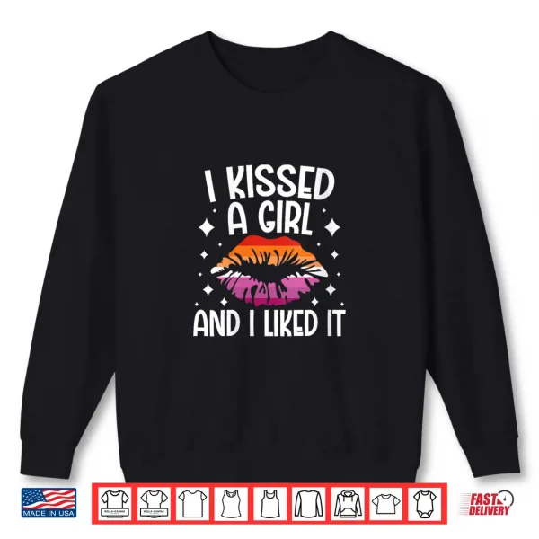 Sweatshirt Womens I Kissed a Girl and I Liked It LGBT Pride Shirt