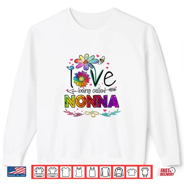 Womens I Love Being Called Nonna Daisy Flower Cute Mother'S Day Shirt 2 Sweatshirt Womens I Love Being Called Nonna Daisy Flower Cute Mothers Day Shirt