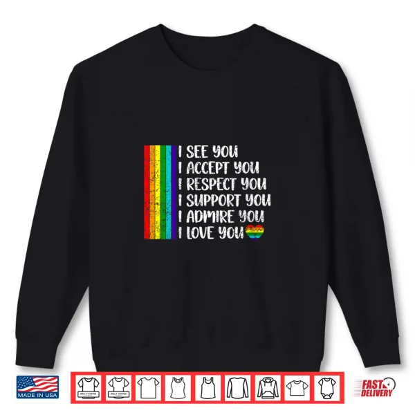 Sweatshirt Womens I See Love Accept You LGBTQ Men Women Gay Rainbow Pride Flag Shirt