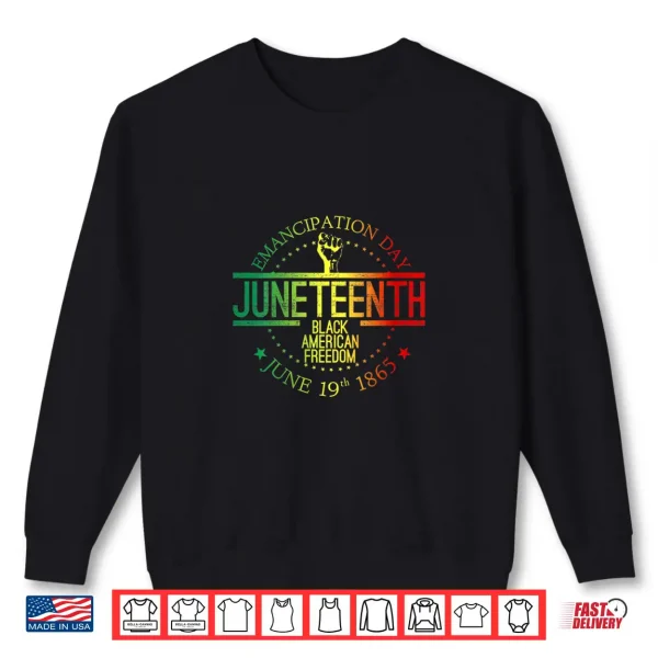 Sweatshirt Womens Juneteenth African American Freedom Black History June 19 Shirt