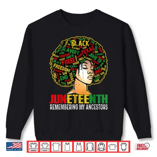 Sweatshirt Womens Juneteenth Remembering My Ancestors Shirt