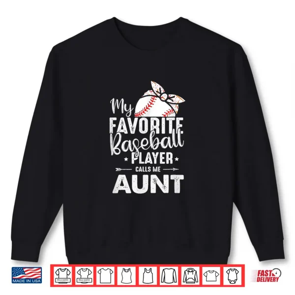 Sweatshirt Womens My Favorite Baseball Player Call Me Aunt Mothers Day Shirt